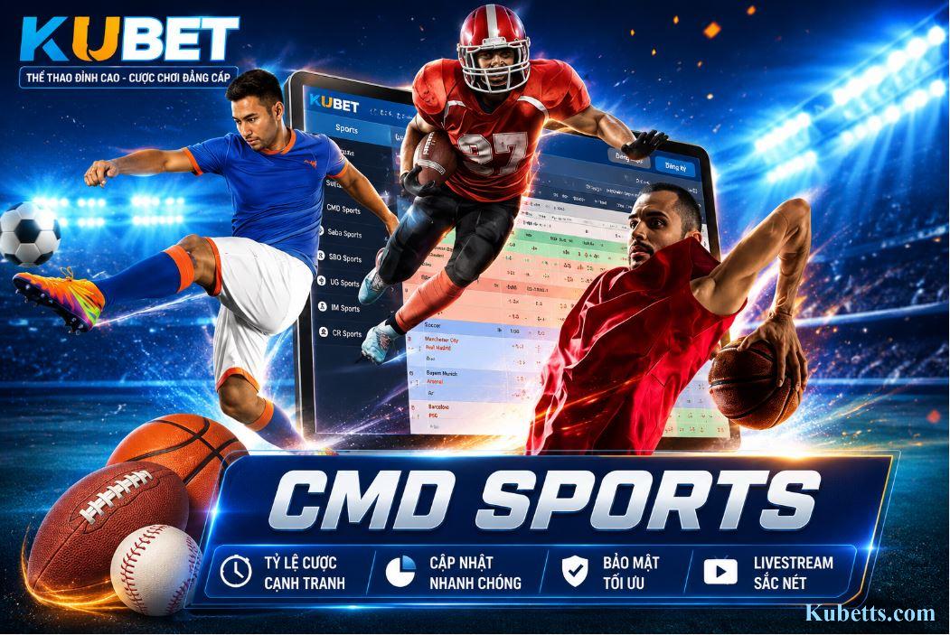 CMD Sports Kubet: Điểm Đến Tin Cậy Của Giới Cược Thủ Việt